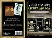 Green Mountain Opium Eaters : A History of Early A