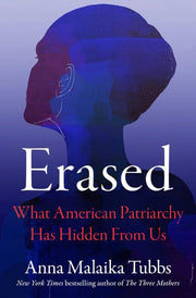Erased: What American Patriarchy Has Hidden from U
