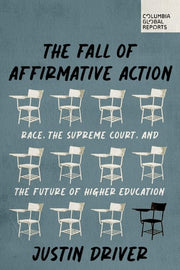 Fall of Affirmative Action: Race, the Supreme Cour