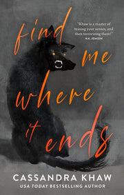 Find Me Where It Ends