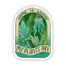 "Home is Where My Plants are" Sticker by Wild Lark