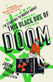 I'm Starting to Worry About This Black Box of Doom A Novel