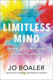 Limitless Mind: Learn, Lead, and Live Without Barr
