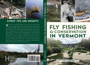 Fly Fishing & Conservation in Vermont : Stories of