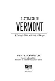 Distilled in Vermont : A History & Guide With Cock
