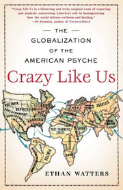 Crazy Like Us : The Globalization of the American