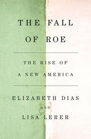 Fall of Roe: The Rise of a New America