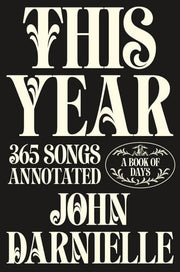 This Year : 365 Songs Annotated