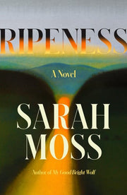 Ripeness: A Novel