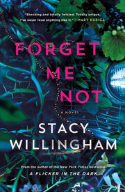Forget Me Not A Novel