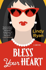 Bless Your Heart: A Novel