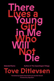 There Lives a Young Girl in Me Who Will Not Die Selected Poems