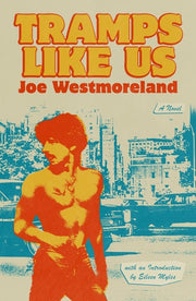 Tramps Like Us A Novel