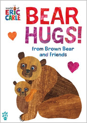 Bear Hugs from Brown Bear and Friends World of Eri
