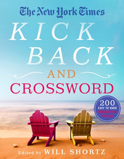 The New York Times Kick Back and Crossword 200 Easy to Hard Crossword Puzzles
