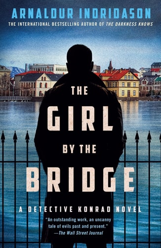 The Girl by the Bridge A Detective Konrad Novel