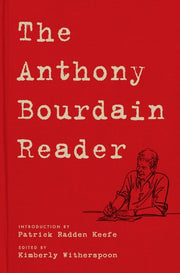 Anthony Bourdain Reader New Classic and Rediscover