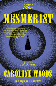Mesmerist: A Novel