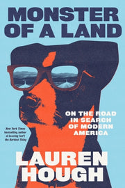 Monster of a Land On the Road in Search of Modern America