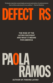 Defectors: The Rise of the Latino Far Right and Wh