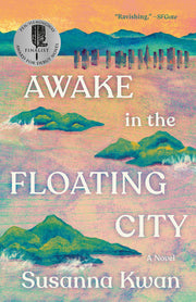 Awake in the Floating City: A Novel