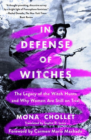 In Defense of Witches The Legacy of the Witch Hunt
