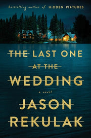Last One at the Wedding: A Novel