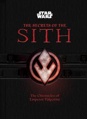 Star Wars: The Secrets of the Sith (Middle Grade Edition) - The Chronicles of Emperor Palpatine