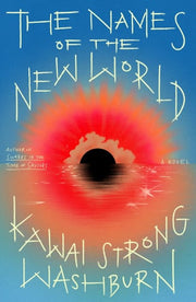 The names of the new world: a novel