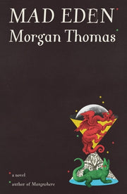Mad Eden - A Novel