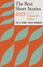 Best Short Stories 2025: The O. Henry Prize Winner