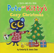 Pete the Kitty's Cozy Christmas Touch and Feel Board Book A Christmas Holiday Book for Kids