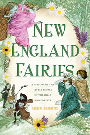 New England Fairies: A History of the Little Peopl