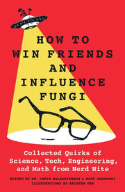 How to Win Friends and Influence Fungi: Collected