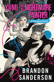 Yumi and the Nightmare Painter A Cosmere Novel