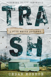 Trash A Poor White Journey