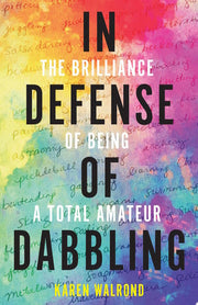 In Defense of Dabbling