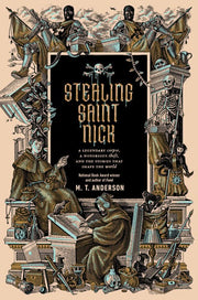 Stealing Saint Nick: A Legendary Corpse, a Notorious Theft, and the Stories that Shape the World