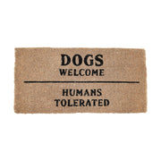 Doormat Dogs Welcome / Humans Tolerated by Homeportonline
