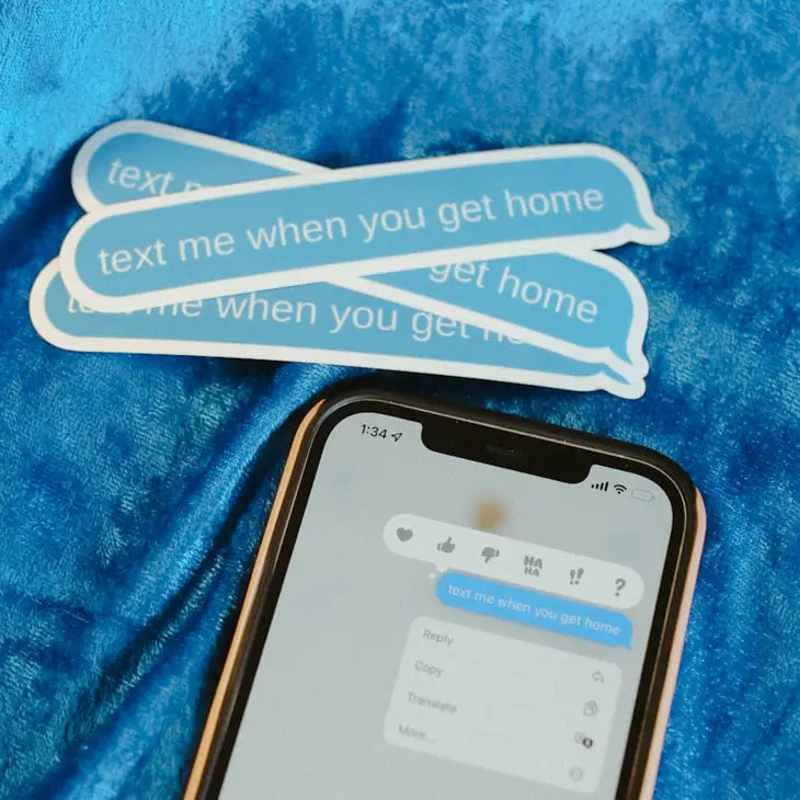 Text Me When You Get Home- Sticker by Wild Lark
