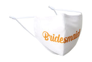 Bridesmaid Face Mask