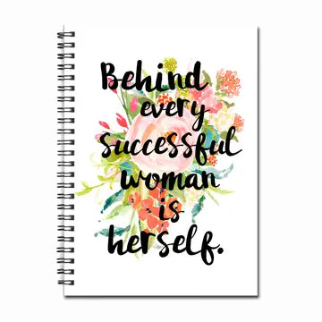 Behind Every Successful Woman is Herself Floral Notebook