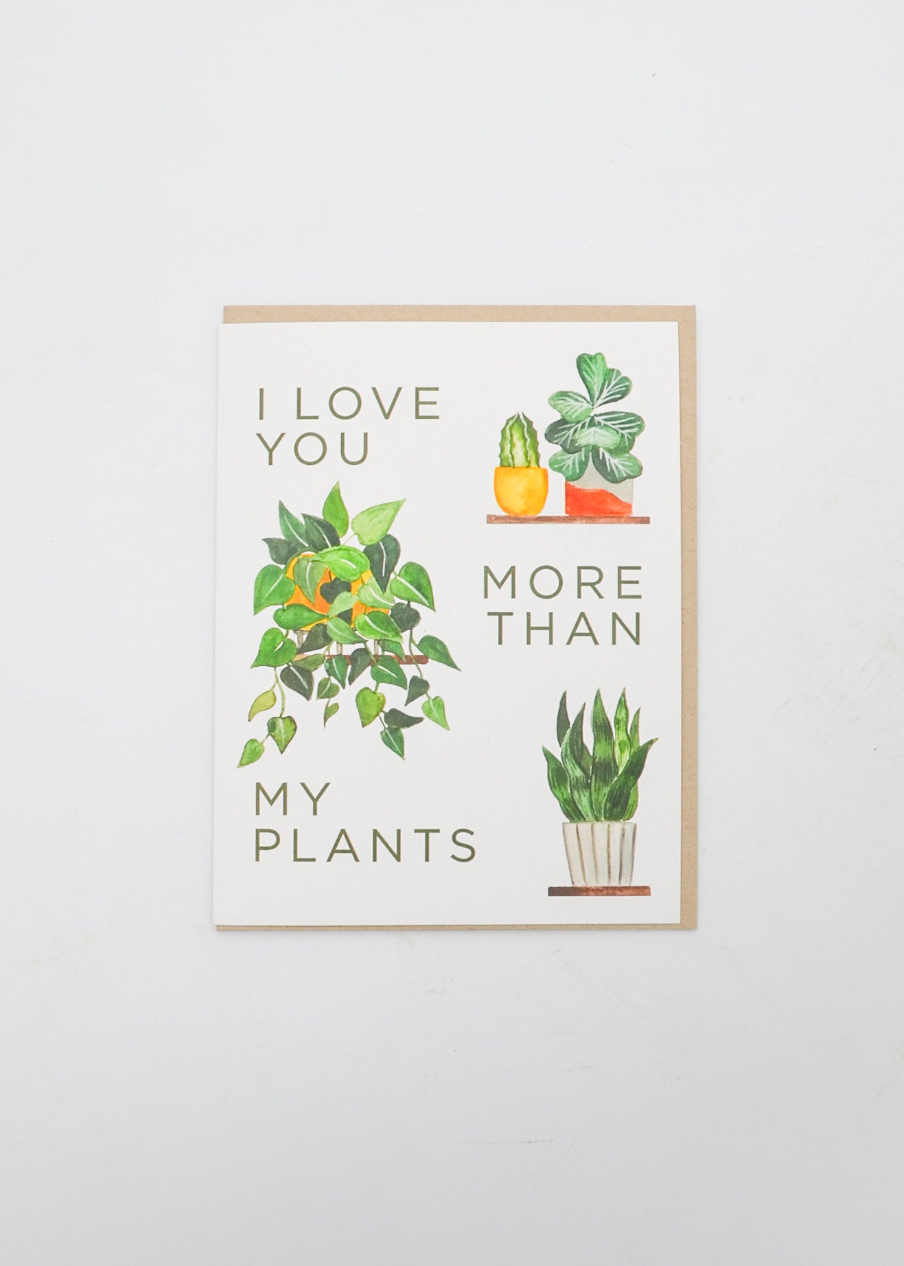 "I Love You More Than My Plants" Card