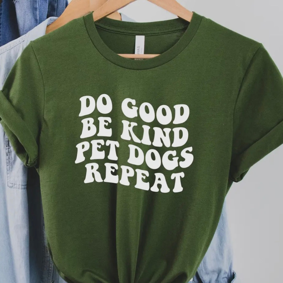 Do Good, Pet Dogs, Repeat Tee