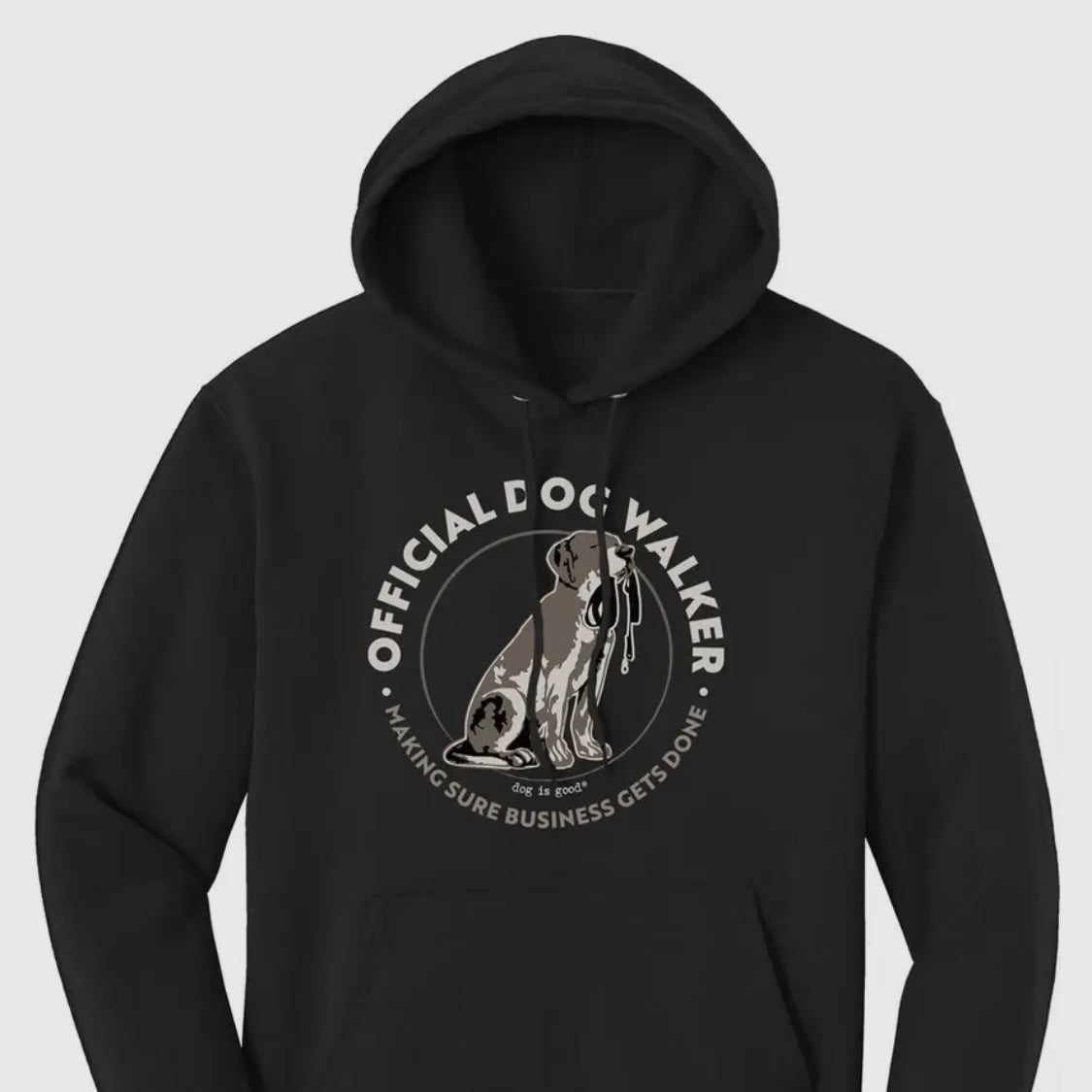 Dog Is Good Official Dog Walker Hoodie