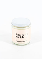 "Don't Be A Prick" Candle - Coconut + Vanilla