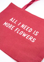 Medium Red Tote Bag - "All I Need Is More Flowers"