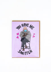 "You Have Me Smitten" Bernie Sanders Card