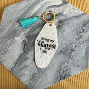 Key Chain - Okayest Life by SidePony Boutique