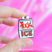 Fuck Ice Hard Enamel Pin for Immigrant Rights